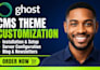 customize ghost cms website, ghost blog, newsletter and migrate your site